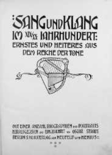 Sang und Klang : im 19/20 Jahrhundert : ernstes und heiteres aus dem Reiche der Toene : mit einer Anzahl Biographien und Portraits. [Bd. 4]