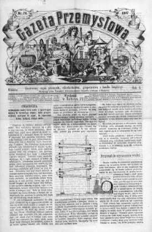 Gazeta Przemysłowa. Ilustrowany organ przemysłu, rękodzielnictwa i handlu krajowego 1867, No 76