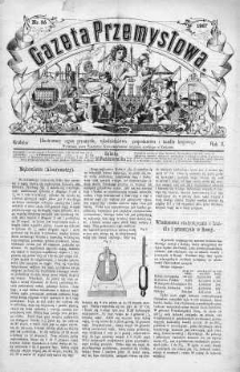 Gazeta Przemysłowa. Ilustrowany organ przemysłu, rękodzielnictwa i handlu krajowego 1867