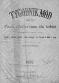Tygodnik Mód i Powieści. Pismo ilustrowane dla kobiet z dodatkiem Ubiory i Roboty 1899 I, No 1