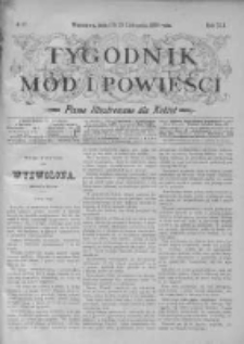 Tygodnik Mód i Powieści. Pismo ilustrowane dla kobiet z dodatkiem Ubiory i Roboty 1899 IV, No 47