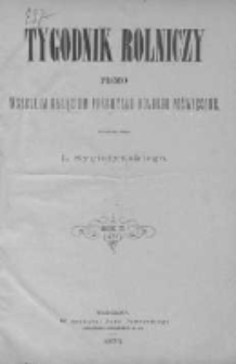 Tygodnik Rolniczy. Pismo wszelkim gałęziom przemysłu rolnego poświęcone 1873 I, Nr 1