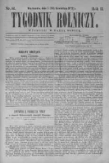 Tygodnik Rolniczy. Pismo wszelkim gałęziom przemysłu rolnego poświęcone 1873 II, Nr 16