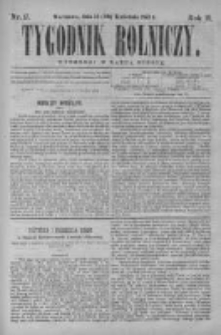 Tygodnik Rolniczy. Pismo wszelkim gałęziom przemysłu rolnego poświęcone 1873 II, Nr 17