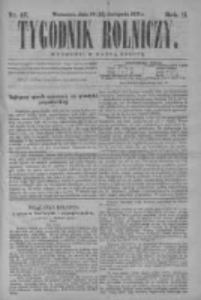 Tygodnik Rolniczy. Pismo wszelkim gałęziom przemysłu rolnego poświęcone 1873 IV, Nr 47