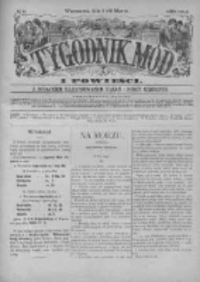 Tygodnik Mód i Powieści. Pismo ilustrowane dla kobiet z dodatkiem Ubiory i Roboty 1882 I, No 11