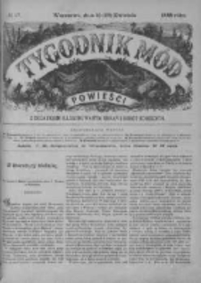 Tygodnik Mód i Powieści. Pismo ilustrowane dla kobiet z dodatkiem Ubiory i Roboty 1888 II, No 17
