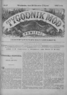 Tygodnik Mód i Powieści. Pismo ilustrowane dla kobiet z dodatkiem Ubiory i Roboty 1888 II, No 27