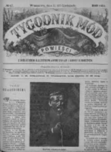 Tygodnik Mód i Powieści. Pismo ilustrowane dla kobiet z dodatkiem Ubiory i Roboty 1889 IV, No 47