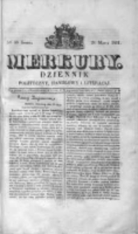 Merkury. Dziennik polityczny, handlowy i literacki 1831 I, Nr 99