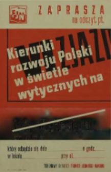 FJN zaprasza na odczyt pt. Kierunki rozwoju Polski w świetle wytycznych na VI Zjazd PZPR