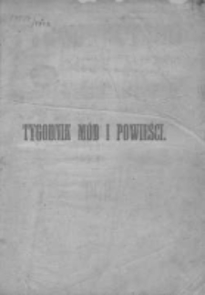 Tygodnik Mód i Powieści. Pismo ilustrowane dla kobiet z dodatkiem Ubiory i Roboty 1878 I, No 1