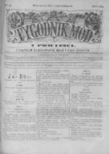 Tygodnik Mód i Powieści. Pismo ilustrowane dla kobiet z dodatkiem Ubiory i Roboty 1878 IV, No 47