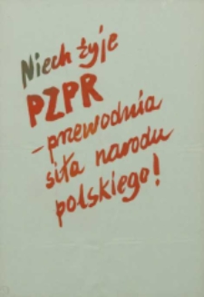 Niech żyje PZPR przewodnia siła narodu polskiego