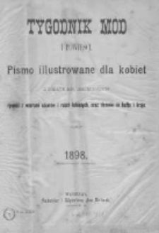 Tygodnik Mód i Powieści. Pismo ilustrowane dla kobiet z dodatkiem Ubiory i Roboty 1898 I, No 1