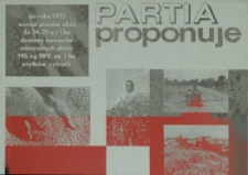 Partia proponuje do roku 1975 wzrost plonów zbóż do 24-25 q z 1 ha dostawy nawozów mineralnych około 195 kg NPK na 1 ha użytków rolnych
