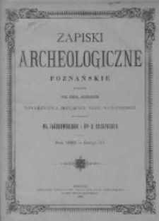 Zapiski Archeologiczne Poznańskie 1888 Nr 3