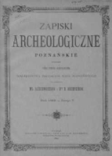Zapiski Archeologiczne Poznańskie 1889 Nr 5