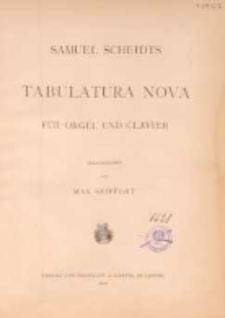 Tabulatura nova : für Orgel und Clavier