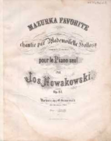 Mazurka favorite : chantie [!] par Mademoiselle Hollosy : composée et veriée : pour le piano seul