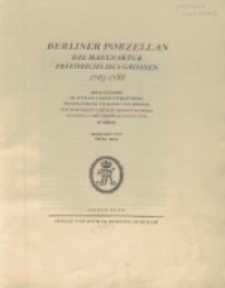 Berliner Porzellan : die Manufaktur Friedrich des Grossen 1763-1786. Bd. 1