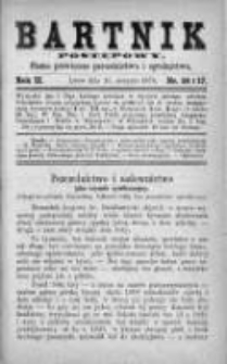 Bartnik Postępowy. Pismo poświęcone pszczelarstwu i ogrodnictwu 1876, Rok II, Nr 16 i 17
