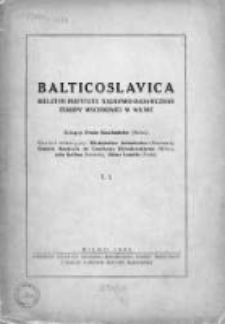 Balticoslavica Biuletyn Instytutu Naukowo-Badawczego Europy Wsvhodniej w Wilnie 1933, T. I