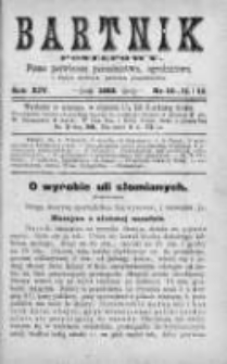 Bartnik Postępowy. Pismo poświęcone pszczelarstwu i ogrodnictwu 1888, Rok XIV, Nr 10 - 12