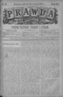 Prawda. Tygodnik polityczny, społeczny i literacki 1884, Nr 17