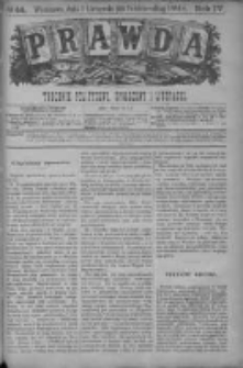 Prawda. Tygodnik polityczny, społeczny i literacki 1884, Nr 44