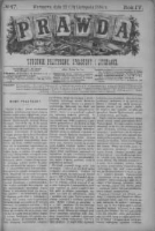 Prawda. Tygodnik polityczny, społeczny i literacki 1884, Nr 47