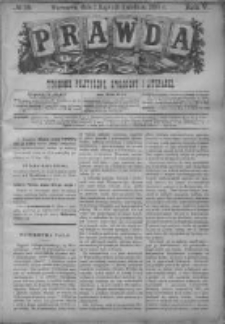 Prawda. Tygodnik polityczny, społeczny i literacki 1885, Nr 18