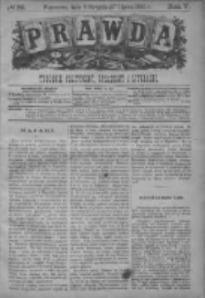 Prawda. Tygodnik polityczny, społeczny i literacki 1885, Nr 32
