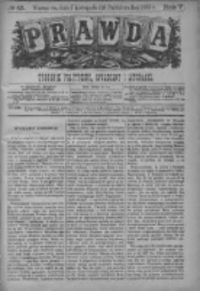 Prawda. Tygodnik polityczny, społeczny i literacki 1885, Nr 45
