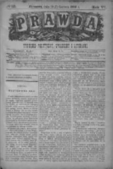 Prawda. Tygodnik polityczny, społeczny i literacki 1886, Nr 25