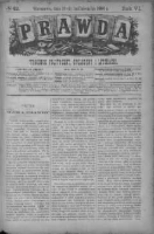 Prawda. Tygodnik polityczny, społeczny i literacki 1886, Nr 42