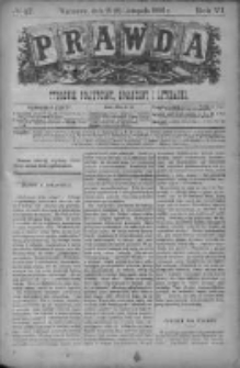 Prawda. Tygodnik polityczny, społeczny i literacki 1886, Nr 47