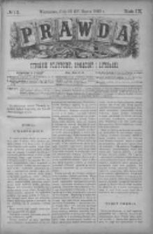 Prawda. Tygodnik polityczny, społeczny i literacki 1889, Nr 13