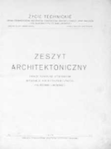 Życie Technickie. Zeszyt Architektoniczny 1927
