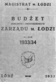 Budżet Zakładów i Przedsiębiorstw Zarządu m. Łodzi 1933/34