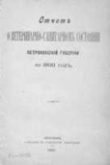 Otčet o Veterinarno-Sanitarnom Sostojanii Petrokovskoj Gubernii 1900