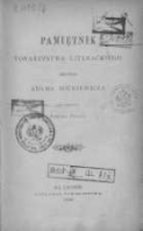 Pamiętnik Towarzystwa Literackiego imienia Adama Mickiewicza, 1898, R. VI