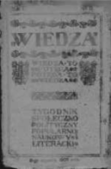 Wiedza. Tygodnik społeczno-polityczny, popularno-naukowy i literacki 1906/1907, R I, Nr 6