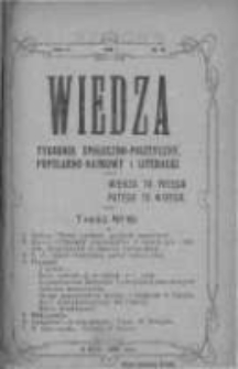 Wiedza. Tygodnik społeczno-polityczny, popularno-naukowy i literacki 1909, Rok III, Tom I, Nr 19