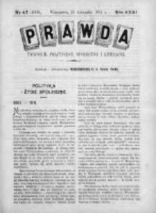 Prawda. Tygodnik polityczny, społeczny i literacki 1911, Nr 47