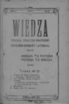 Wiedza. Tygodnik społeczno-polityczny, popularno-naukowy i literacki 1908, Rok II, Tom I, Nr 10