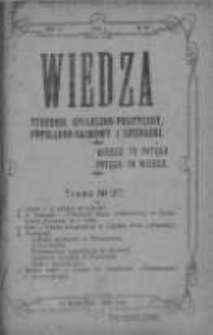 Wiedza. Tygodnik społeczno-polityczny, popularno-naukowy i literacki 1909, Rok III, Tom II, Nr 37