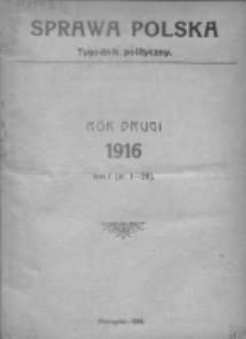 Sprawa Polska. Tygodnik polityczny 1916, R. 2, Tom I, Nr 1