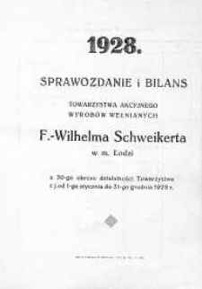 Sprawozdanie i Bilans Zarządu Towarzystwa Akcyjnego Wyrobów Wełnianych F.- Wilhelma Schweikerta w m. Łodzi 1928