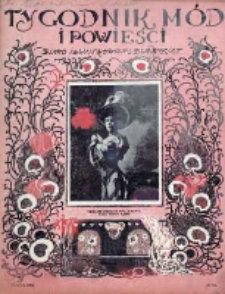 Tygodnik Mód i Powieści. Pismo ilustrowane dla kobiet 1908, Nr 31